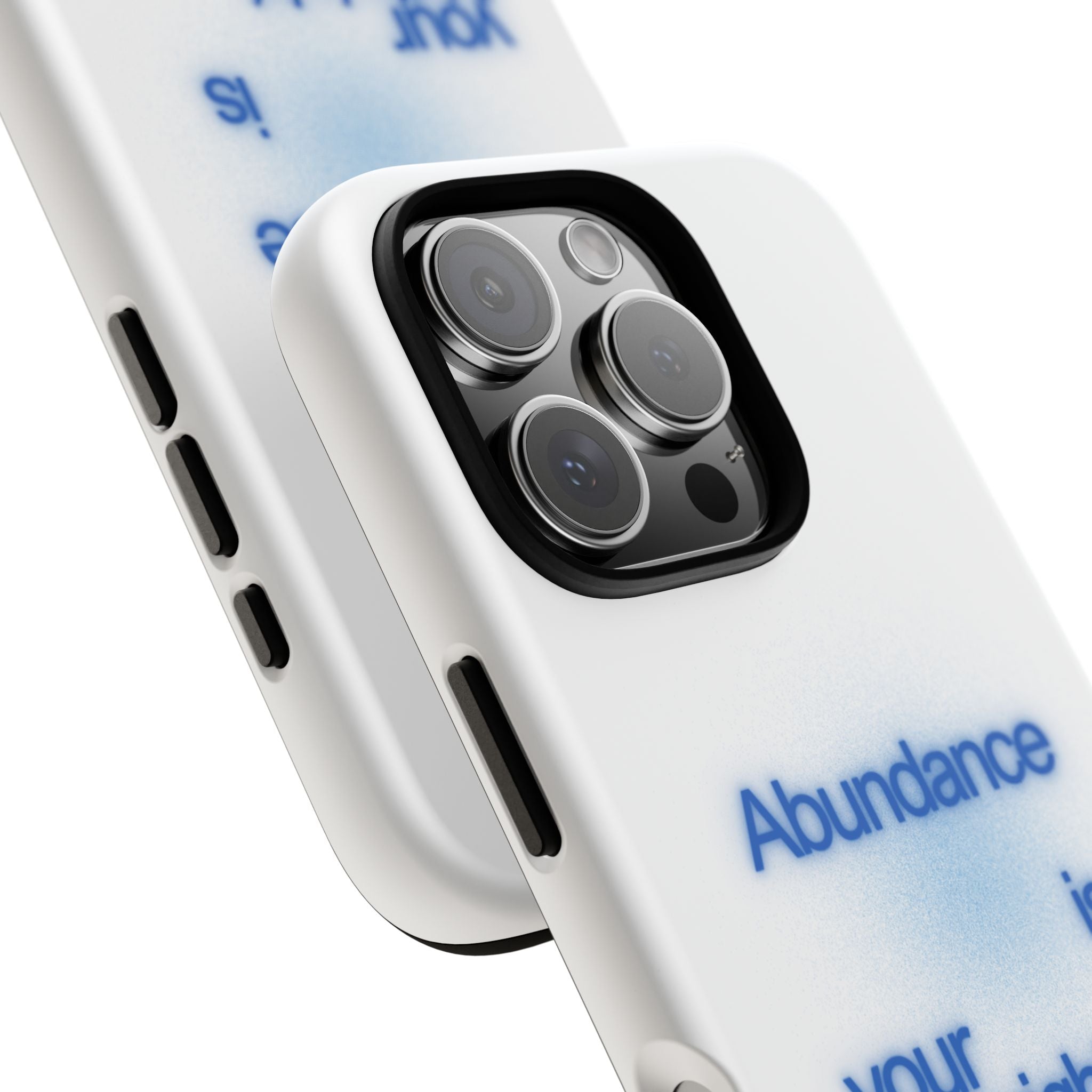 Abundance Is Your Birthright Phone Case — Positive Affirmation Protective Cover