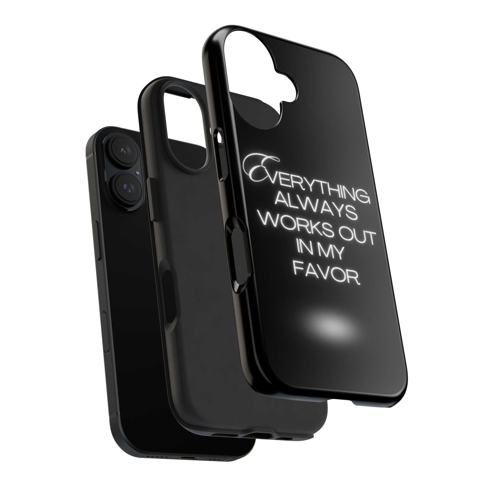 Everything works out in my favor - Tough Phone Cases