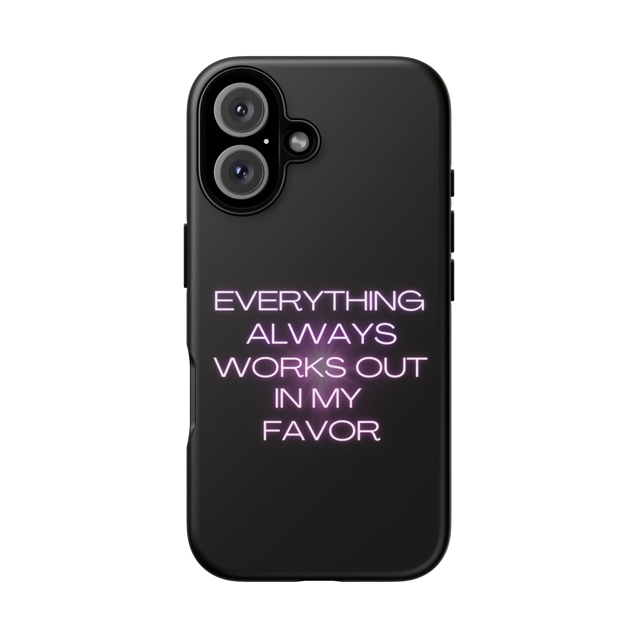 Phone Case — “Everything Always Works Out In My Favor” Neon Affirmation