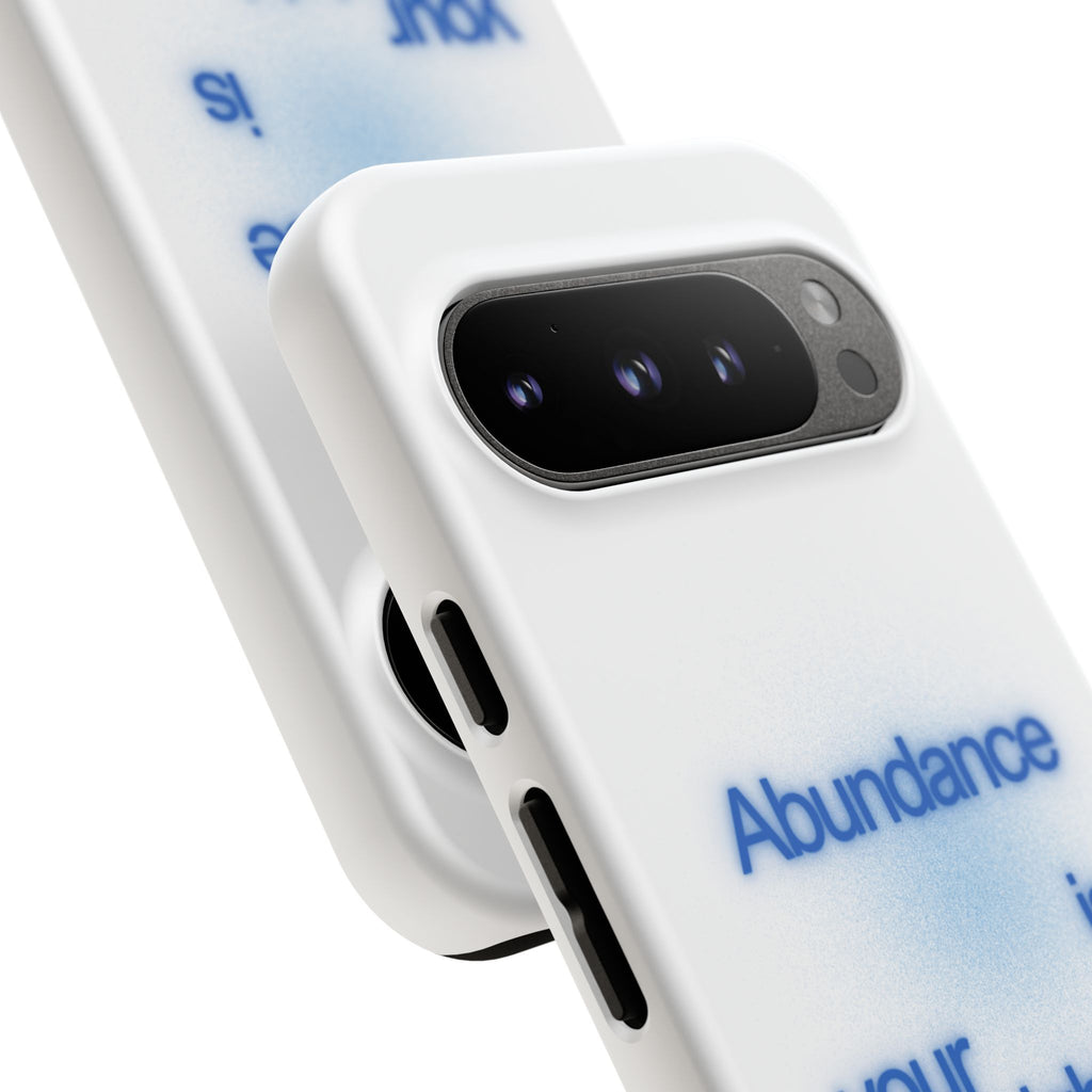 Abundance Is Your Birthright Phone Case — Positive Affirmation Protective Cover
