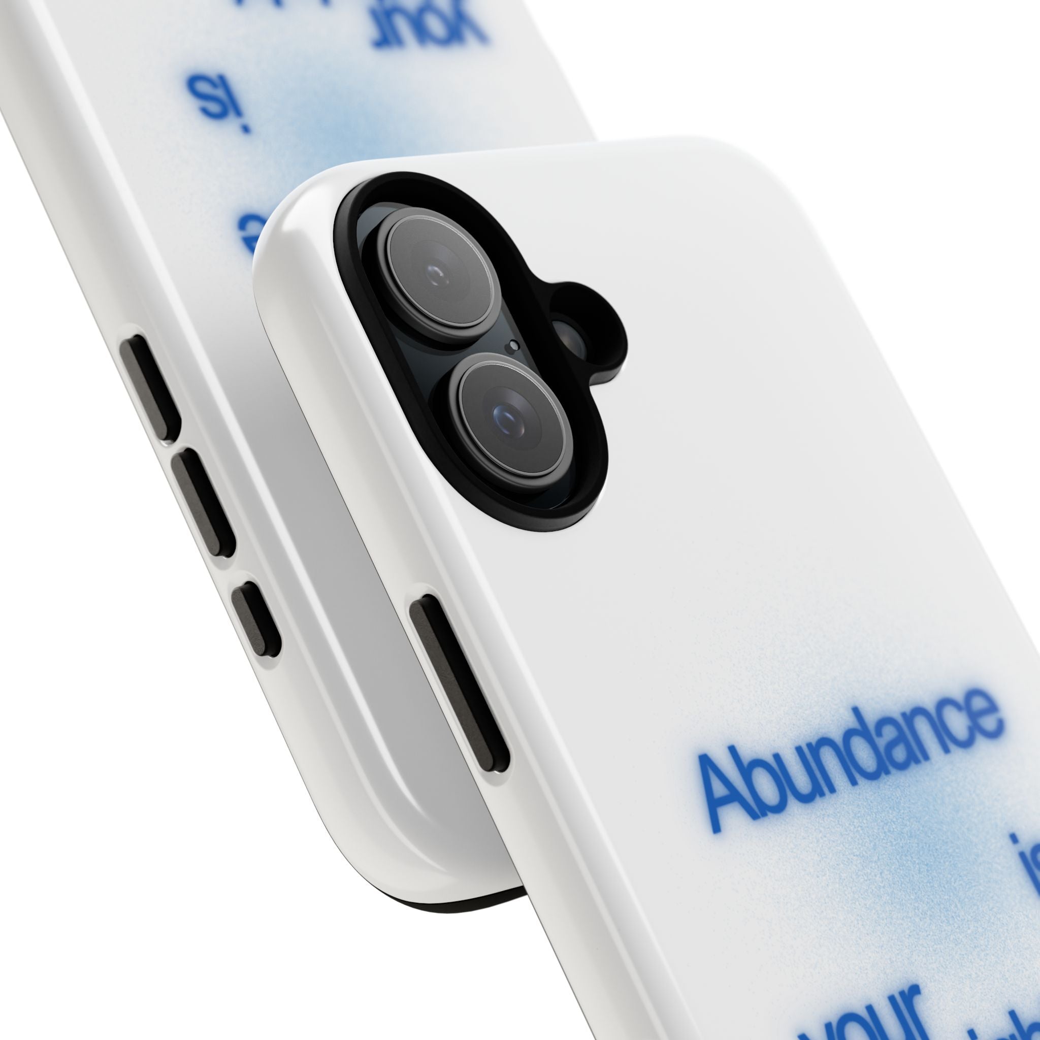 Abundance Is Your Birthright Phone Case — Positive Affirmation Protective Cover