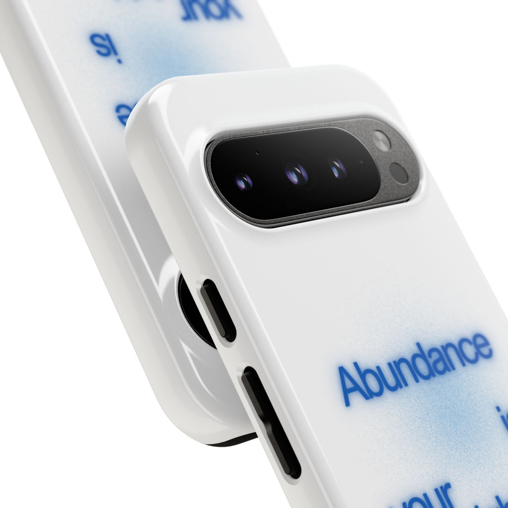 Abundance Is Your Birthright Phone Case — Positive Affirmation Protective Cover