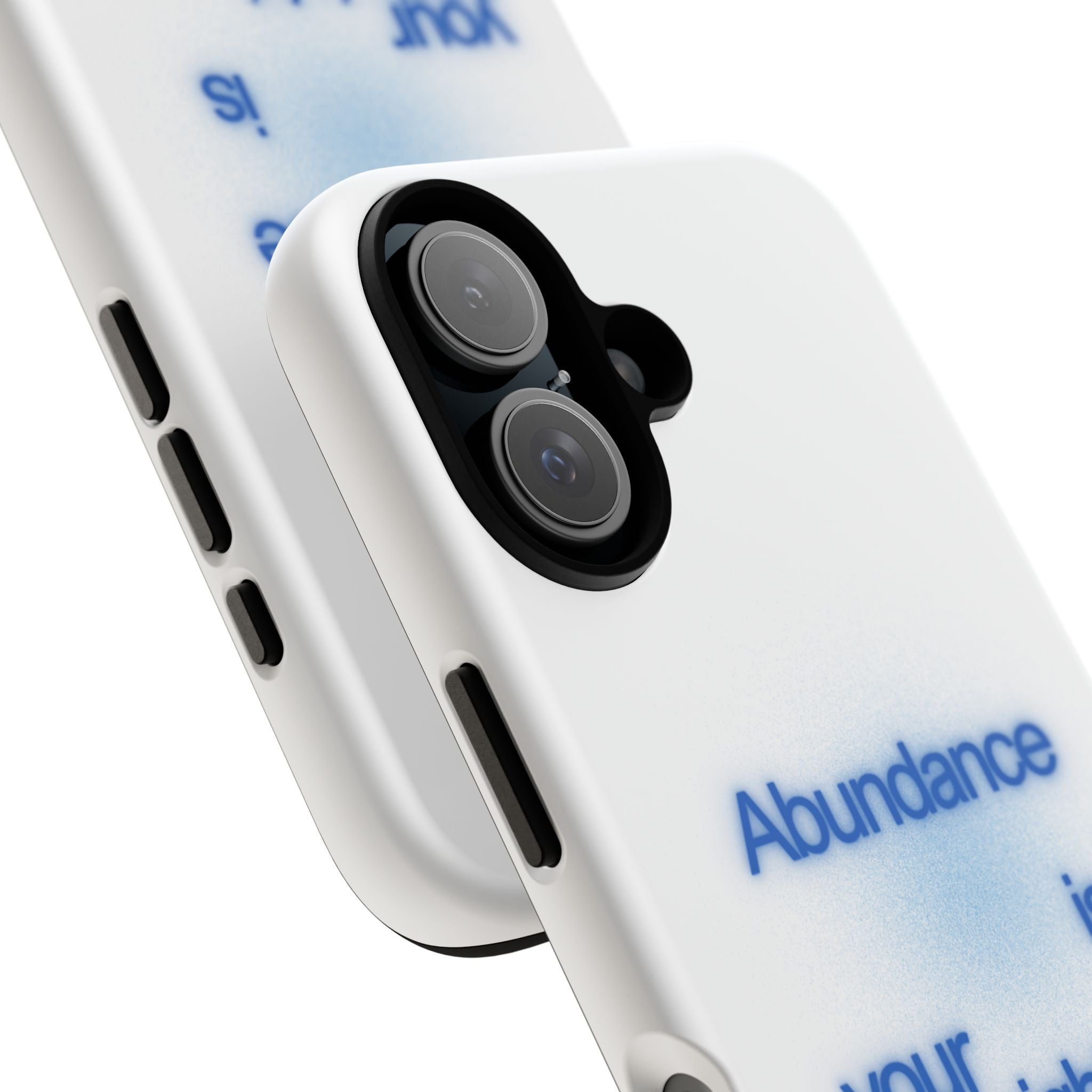 Abundance Is Your Birthright Phone Case — Positive Affirmation Protective Cover