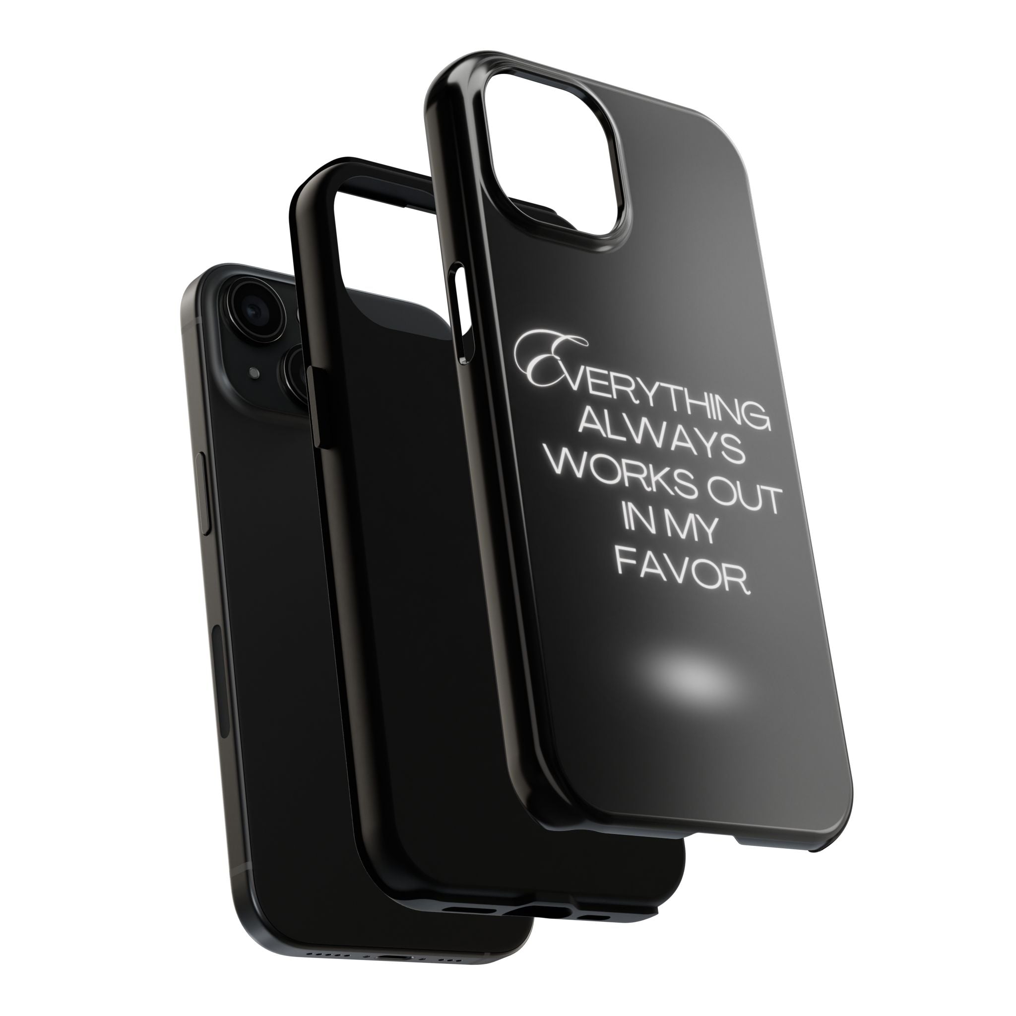 Everything works out in my favor - Tough Phone Cases