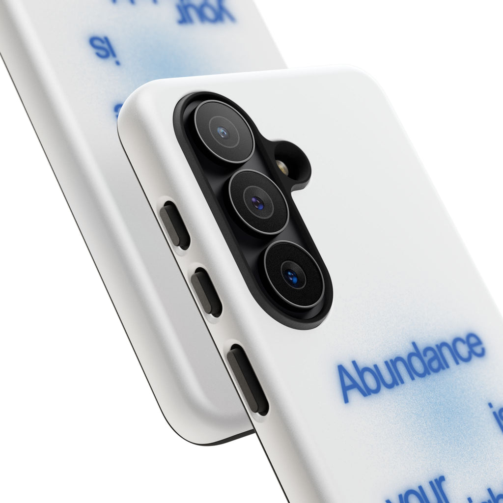 Abundance Is Your Birthright Phone Case — Positive Affirmation Protective Cover